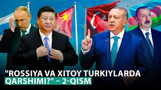 “Turkiylarning birlashishini kim istamaydi” – 2qism [upl. by Dugald]