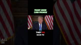 Trump Green Card Promise [upl. by Anehsat297]