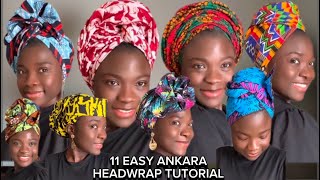 11 WAYS TO TIE ANKARA  Turban Headwrap  Protective Hairstyles  Short Natural Hair [upl. by Hauser538]