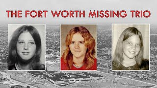 The Mysterious Disappearance of the Fort Worth Missing Trio [upl. by Merline]