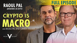 Full Ep Raoul Pal amp Jurrien Timmer Crypto is Macro [upl. by Lindemann907]