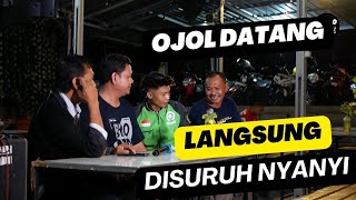 OJOL DATANG LANGSUNG DISURUH NYANYI [upl. by Nowed34]