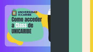 Como acceder al Aula Virtual CLASS en UNICARIBE 2023 [upl. by Lounge541]