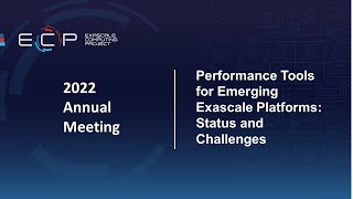 Performance Tools for Emerging Exascale Platforms Status and Challenges [upl. by Sula]