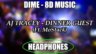 AJ Tracey  Dinner Guest feat MoStack 8D AUDIO [upl. by Nuy]