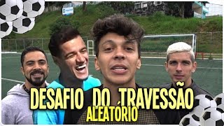 DESAFIO DO TRAVESSÃO ALEATORIO COM PHILIPPE COUTINHO [upl. by Llertnod]