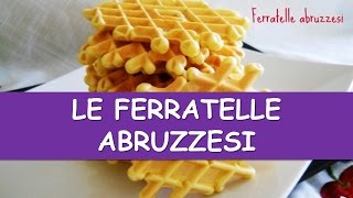 Ferratelle Abruzzesi Ricetta [upl. by Noelle761]