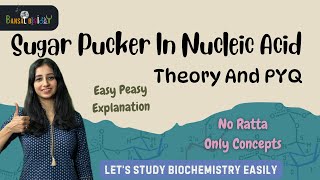 Sugar Pucker  Nucleic Acid I Biochemistry  Unit 1 I Theory amp PYQ 🔥 [upl. by Esinyl]