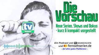 DIE VORSCHAU  042  24KW48  Podcast für neue Serien Shows und Dokus in TV amp Streaming [upl. by Buzzell]