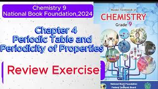 Chemistry 9  Chapter 4 Periodic Table and Periodicity of Properties Review Exercise [upl. by Sadinoel]