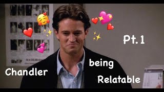 Chandler Bing being relatable Pt1 [upl. by Burhans]