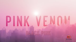 BLACKPINK  Pink Venom Lyrics [upl. by Calysta183]