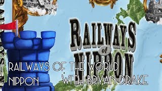 Railways of the World 10th Anniversary and Nippon Review with Bryan [upl. by Armmat]