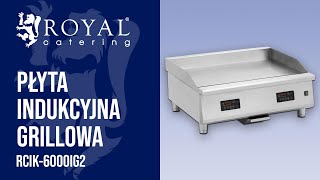 Płyta indukcyjna grillowa RCIK6000IG2  Royal Catering  Prezentacja produktu [upl. by Picker]