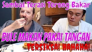 Gay Vlog  Bule Makan Pakai Tangan  Resep Sambal Terasi Terong Bakar [upl. by Nitsed]