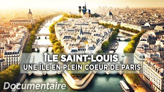 Lîle SaintLouis  un village à Paris  Des Racines et des Ailes  documentaire complet [upl. by Emanuela]