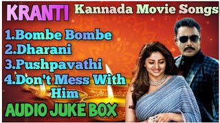 Kranti Kannada Movie Beautiful Songs Audio Juke Box Darshan Rachitha Ram Kranti [upl. by Aticnemrac]