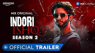 Indori Ishq Season 2 Release Date  Indori ishq Season 2 Official Trailer  Indori Ishq 2 update [upl. by Euqirat925]