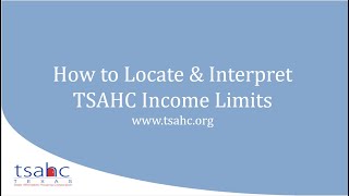 How to Interpret TSAHC Income Limits [upl. by Enasus]