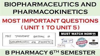 Biopharmaceutics and Pharmacokinetics 6th semester Most Important Questions  Carewell Pharma [upl. by Anor]