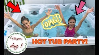 HOT TUB PARTY🎉 VLOGMAS DAY 1 [upl. by Ainav]