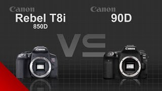 Canon EOS Rebel T8i 850D vs Canon EOS 90D [upl. by Iralav609]