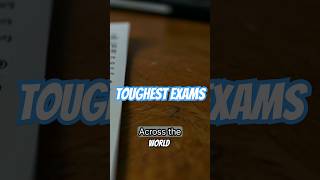 Toughest Exams of The World exam study facts [upl. by Eiramlatsyrk]