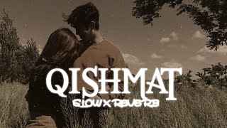 Qismat  Prabh Gill  Emotional Lofi  Slow X Reverb [upl. by Thomas]