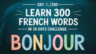 Day 1 Learn Your First 10 French Words  30Day French Vocabulary Challenge 🇫🇷 [upl. by Frydman428]