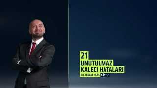 21  Unutulmaz Kaleci Hataları [upl. by Ellenyl]