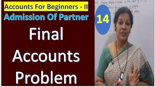 Admission Of Partner  quot Final Accounts Problemquot [upl. by Asselem]