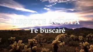 Lissette Acosta  Te Buscaré [upl. by Alyam]