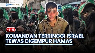 🔴Komandan Tertinggi Militer Israel Tewas di Tangan Hamas Serangan Maut di Gaza Utara Gegerkan Dunia [upl. by Hsan316]