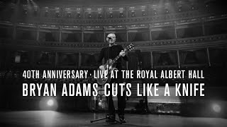 Bryan Adams  Cuts Like A Knife 40th Anniversary Live At The Royal Albert Hall [upl. by Ardnusal]