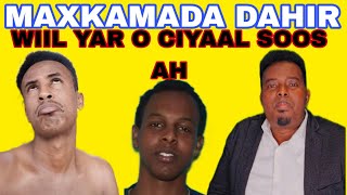 MAXKAMADA DAHIR WIIL SOOS KU KORAY HOOYADAY IYO AABAHAY QASHIN QUBKA IGU TUUREN MARKAN DHASHAY [upl. by Yule1]