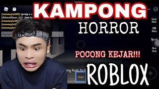 ROBLOX❗️ KAMPONG HORROR‼️ KENE KEJAR DENGAN POC0NG😭‼️ PART1 [upl. by Elehcin354]