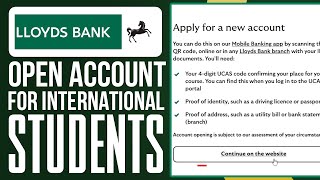 How To Open Lloyds Bank Account For International Students 2024  Complete Tutorial [upl. by Borszcz684]