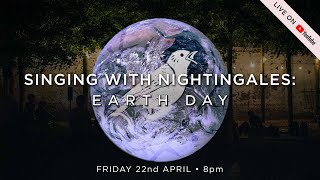 Singing With Nightingales Earth Day 2022 [upl. by Raknahs]