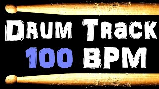 Drum Track 100 BPM Drum Beat for Bass Guitar Backing Tracks play along metronome [upl. by Zorine542]