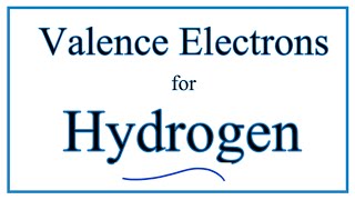 Number of Valence Electrons for Hydrogen H [upl. by Dranyar]