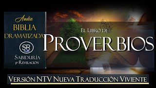 LIBRO DE PROVERBIOS COMPLETO AUDIO BIBLIA NTV DRAMATIZADA NUEVA TRADUCCION VIVIENTE [upl. by Sumner]