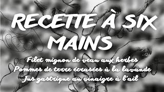 RECETTE À SIX MAINS… [upl. by Castra238]