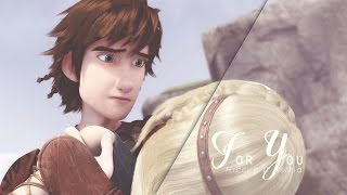 For You  Hiccup amp Astrid [upl. by Eltsyrhc78]