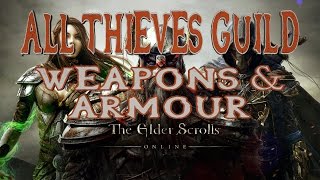 Elder Scrolls Online  All Thieves Guild Weapons amp Armour  PS4XboxPC [upl. by Tisbee284]