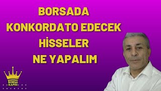 BORSADA Konkordato İLAN EDECEK HİSSELER [upl. by Kciredor537]