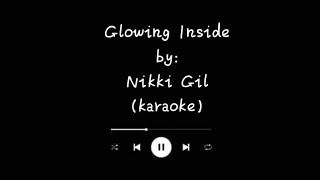 Glowing Inside by Nikki Gil karaoke 🎤  MKtv [upl. by Yelyab]