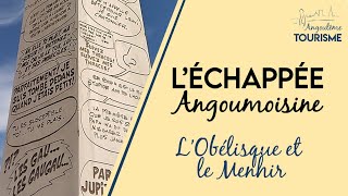 L’Echappée Angoumoisine  L’Obélisque et le Menhir [upl. by Nnaeinahpets]