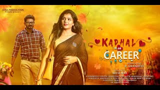 KADHAL OR CAREER  DARK COMEDY LOVE  BSIRANJEEVI  SUVETA  THOMAS  NITIZ MAZ  GKV  AJITH [upl. by Fillbert]