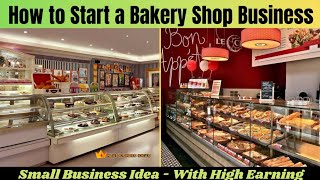 How to Start a Bakery Business  Small Business Ideas  With High Earning [upl. by Raina980]