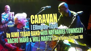 CARAVAN EllingtonTizol by Ximo Tebar Band feat Nathaniel Townsley Nacho Mañó amp Will Martz [upl. by Ursula]